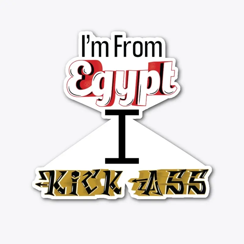 I'm From Egypt I Kick ass Product